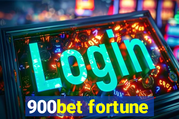 900bet fortune